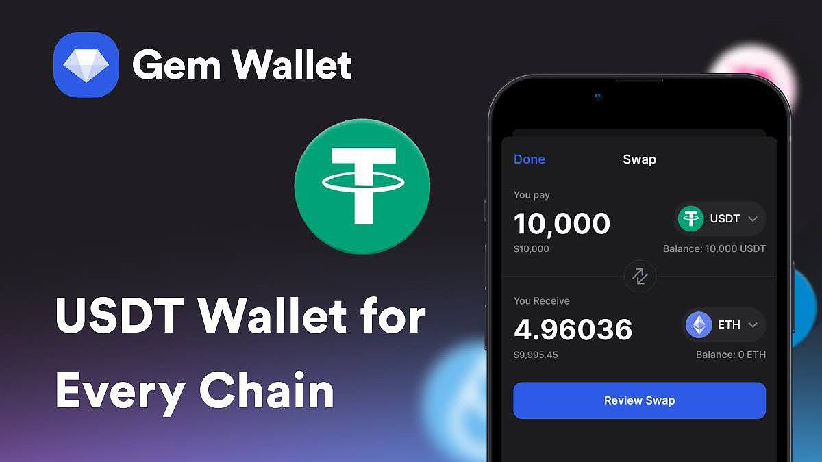 Gem Wallet, 교차 체인 USDT 지원 추가: 통합 스왑, 브리지 및 사기 방지 기능 포함 - Bitcoin News