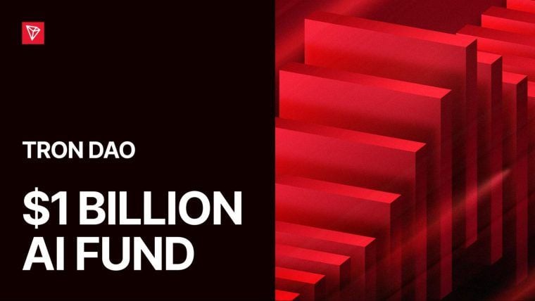 TRON DAO Scales AI Fund to $1 Billion, Expanding Its 2023 Agentic Economy Thesis
