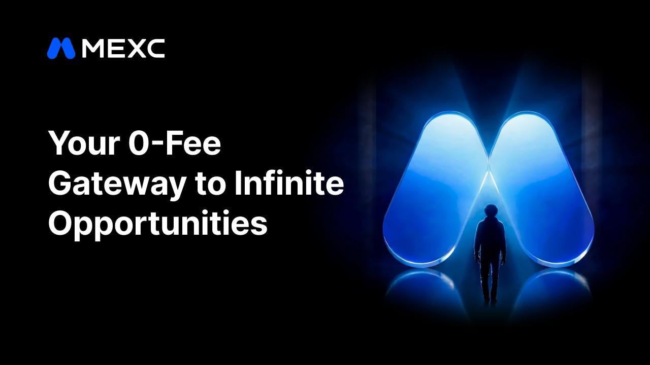 MEXC Brand Upgrade: Infinite Opportunities With 0 Fees
