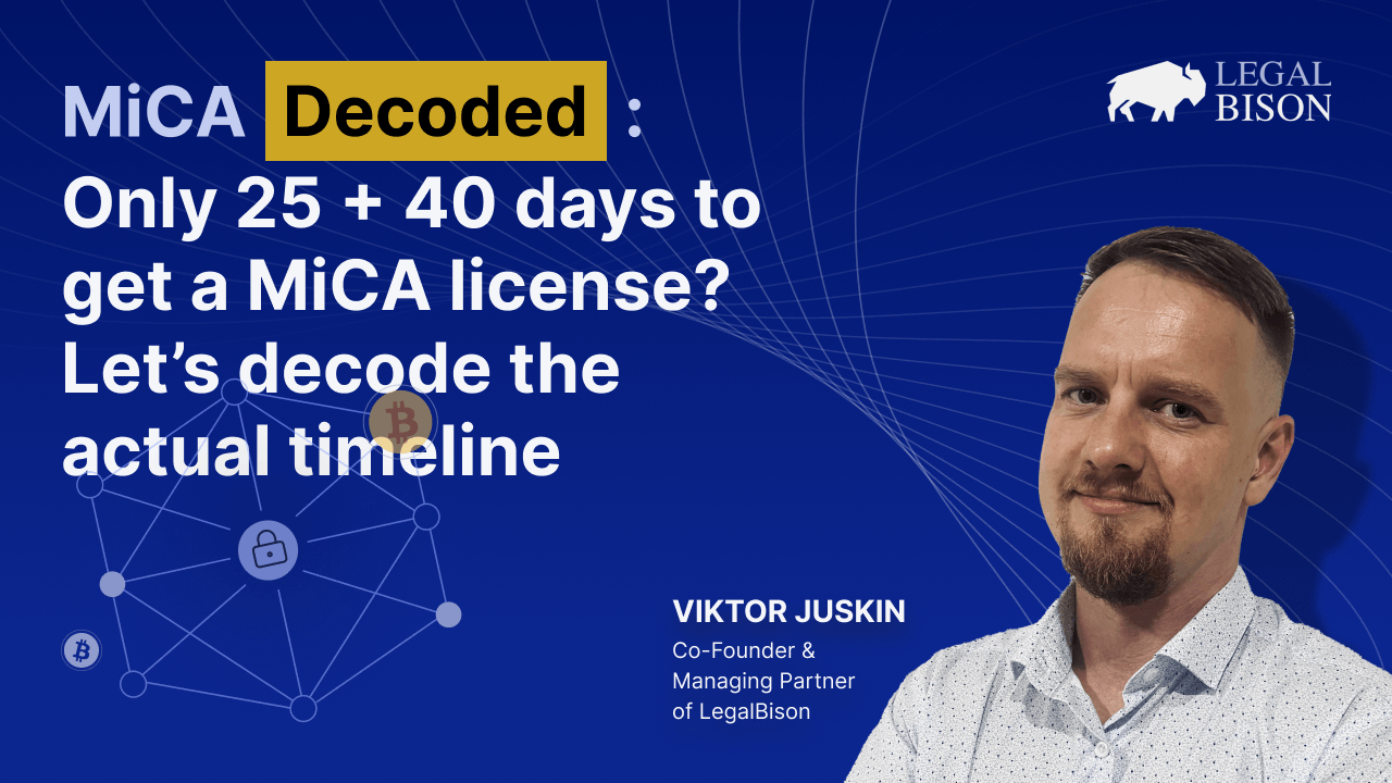 Only 25 + 40 Days to Get a MiCA License? Let’s Decode the Actual Timeline