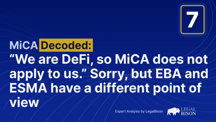 ‘We Are DeFi, so MiCA Does Not Apply to Us.’ Sorry, but EBA and ESMA Have a Different Point of View