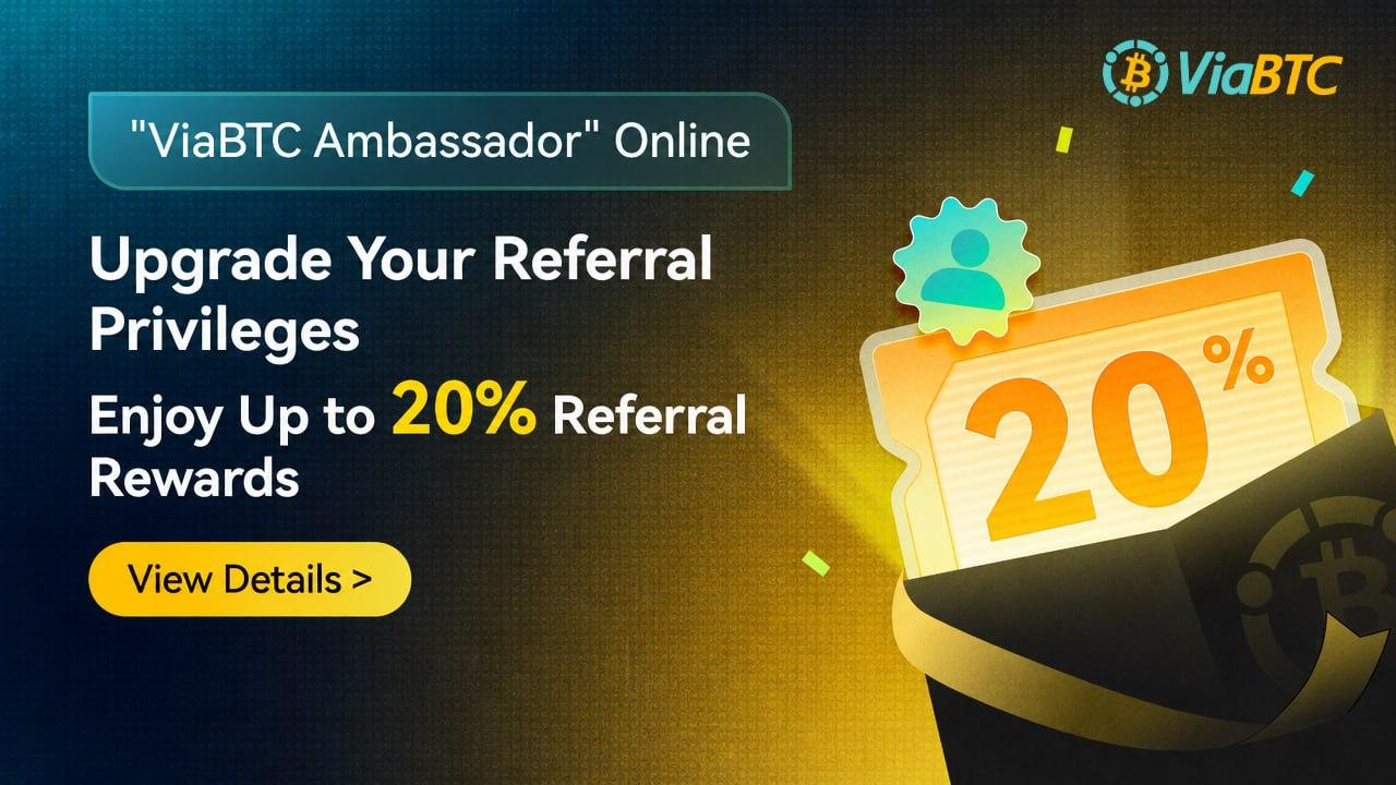 ViaBTC Upgrades Ambassador Program: Ongoing Referral Commissions and Entry Requirements
