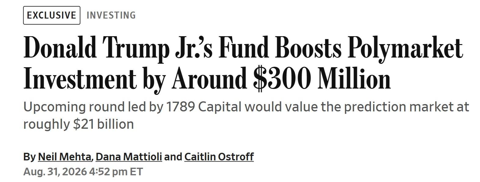 WSJ's story on Trump Jr and his VC investing $300 million in Polymarket.